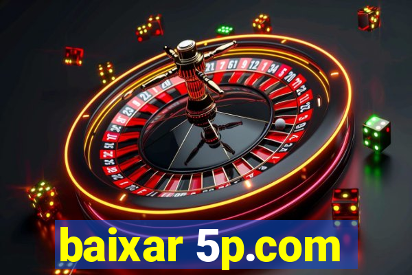 baixar 5p.com